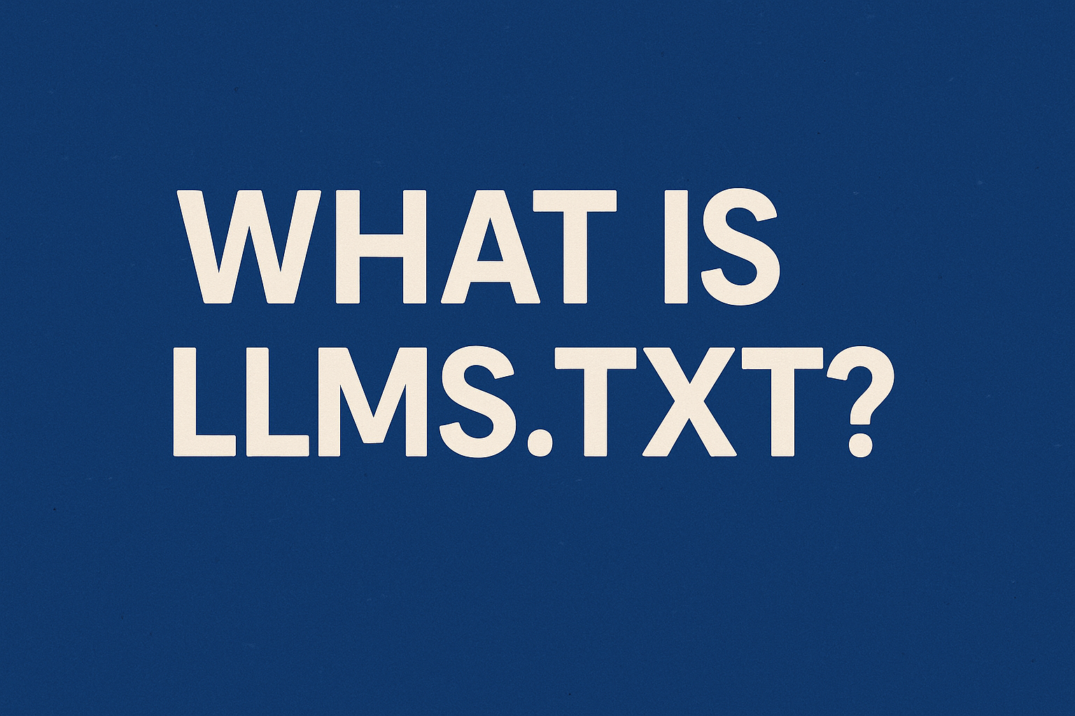 What is llms.txt?